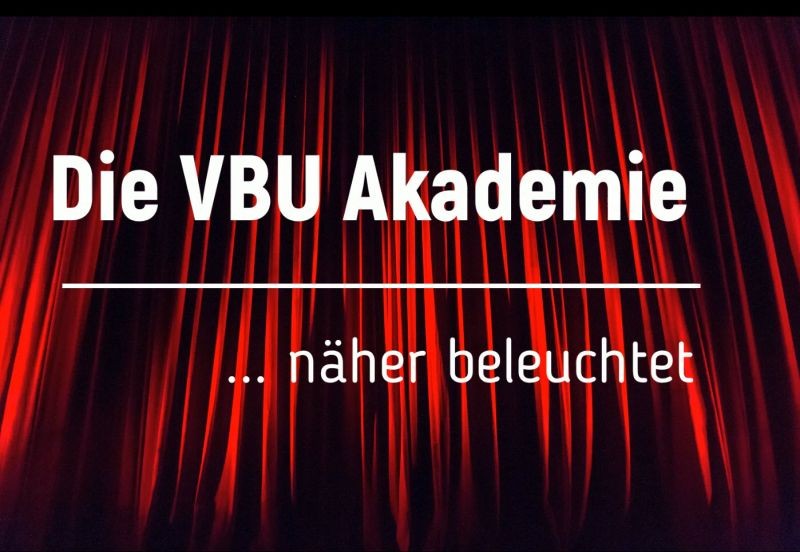 Die VBU Akademie näher beleuchtet